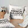throwpillowsecondary 36x361000x1000 bgf8f8f8 24 - French Bulldog Gifts Store